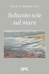 Soltanto scie sul mare