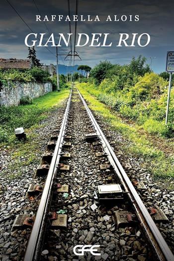 Gian del Rio - Raffaella Alois - Libro GFE 2023 | Libraccio.it