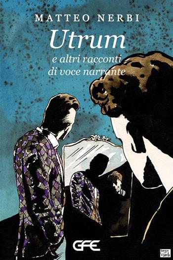 Utrum e altri racconti di voce narrante - Matteo Nerbi - Libro GFE 2024 | Libraccio.it