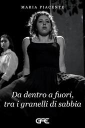 Da dentro a fuori, tra i granelli di sabbia