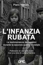 L'infanzia rubata. Le testimonianze dei bambini durante la Seconda guerra mondiale