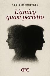 L'amico quasi perfetto