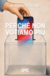 Perché non votiamo più