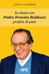 In classe con padre Ernesto Balducci profeta di pace