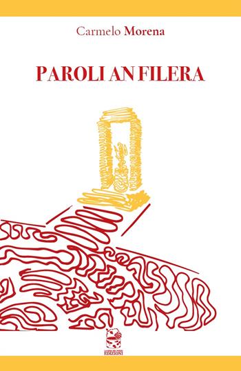Paroli an Filera - Carmelo Morena - Libro La Rosa nel Pozzo 2023, Lago lucente | Libraccio.it