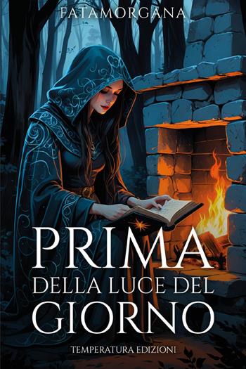 Prima della luce del giorno - Fatamorgana - Libro Temperatura Edizioni 2025 | Libraccio.it