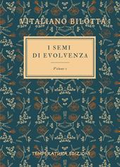 I semi di evolvenza. Vol. 1