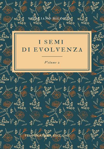 I semi di evolvenza. Vol. 2 - Vitaliano Bilotta - Libro Temperatura Edizioni 2025 | Libraccio.it