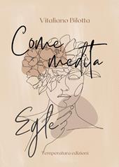 Come medita Egle. Dall'io al non io