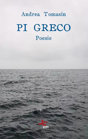 Pi greco. Ediz. italiana e friulana - Andrea Tomasin - Libro Qudulibri 2022 | Libraccio.it