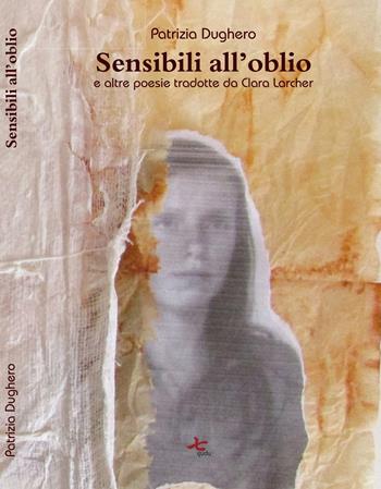 Sensibili all'oblio - Patrizia Dughero - Libro Qudulibri 2023, Noi | Libraccio.it
