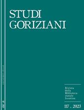 Studi Goriziani. Rivista della Biblioteca Statale Isontina. Ediz. italiana, inglese e sloveno (2023). Vol. 117