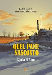 Quel pane nascosto. Storia di Anna