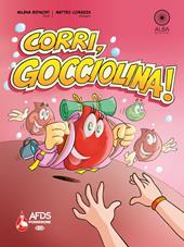 Corri, gocciolina!