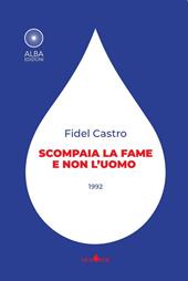 Scompaia la fame e non l’uomo