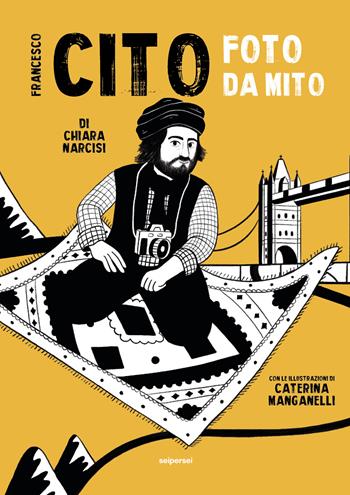 Francesco Cito, foto da mito. Ediz. illustrata - Chiara Narcisi - Libro Seipersei 2025, SuperFotografi | Libraccio.it