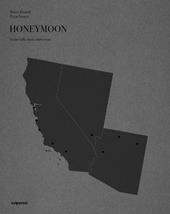 Honeymoon, in due sulla strada americana. Ediz. italiana e inglese