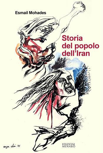 Storia del popolo dell'Iran - Esmail Mohades - Libro Menabò 2023, Storica | Libraccio.it