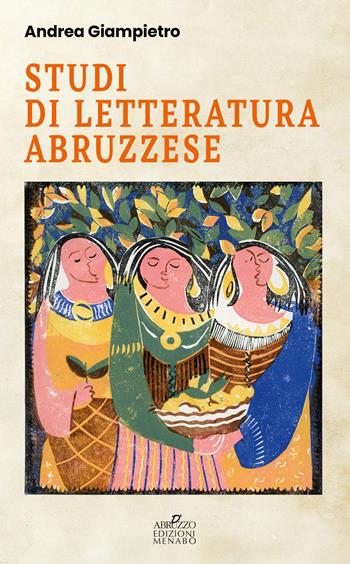 Studi di letteratura abruzzese - Andrea Giampietro - Libro Menabò 2024 | Libraccio.it