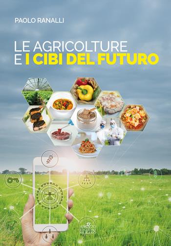 Le agricolture e i cibi del futuro - Paolo Ranalli - Libro Menabò 2024 | Libraccio.it