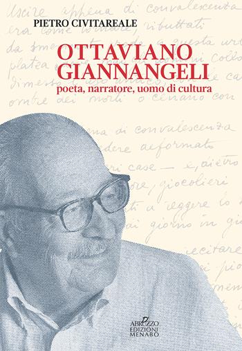 Ottaviano Giannangeli. Poeta, narratore, uomo di cultura - Pietro Civitareale - Libro Menabò 2025 | Libraccio.it