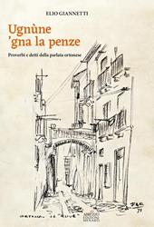 Ugnùne ‘gna la pènze. Proverbi e detti della parlata ortonese