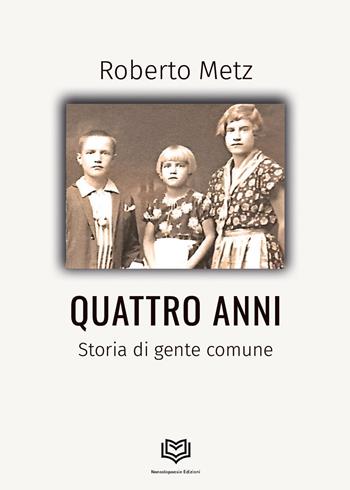 Quattro anni - Roberto Metz - Libro Nonsolopoesie 2024 | Libraccio.it