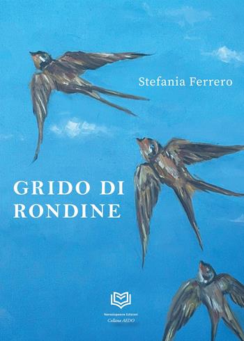 Grido di rondine - Stefania Ferrero - Libro Nonsolopoesie 2025 | Libraccio.it