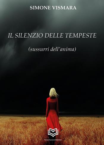 Il silenzio delle tempeste - Simone Vismara - Libro Nonsolopoesie 2025 | Libraccio.it