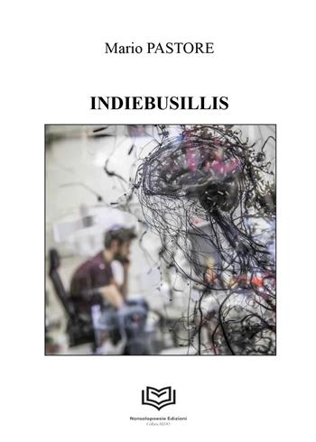 Indiebusillis - Mario Pastore - Libro Nonsolopoesie 2025 | Libraccio.it