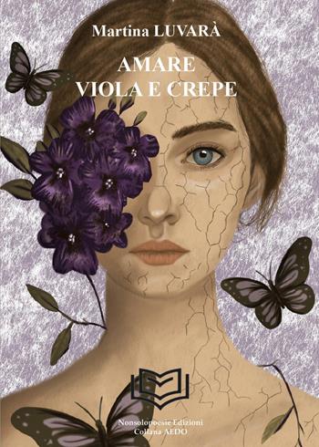 Amare Viola e crepe - Martina Luvarà - Libro Nonsolopoesie 2025 | Libraccio.it