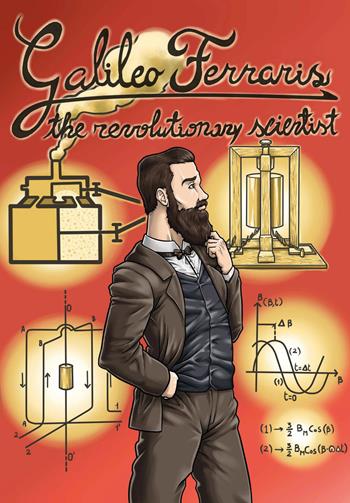 Galileo Ferraris.The rivolutionary scientist - Denis Limotto, Carla Pugliaro - Libro Edizioni Effedì 2022 | Libraccio.it
