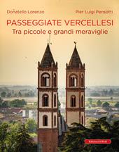 Passeggiate vercellesi. Tra piccole e grandi meraviglie