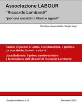 Quaderno labour (2023). Vol. 12: Fausto Vigevani: l'uomo, il sindacalista, il politico. La sua storia, la nostra storia-Luca Bufarale: il primo centro-destra e la direzione dell'Avanti! di Riccardo Lombardi