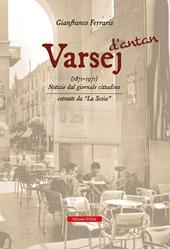 Varsej d’antan (1871-1971). Notizie dal giornale cittadino. Estratti da «la sesia»