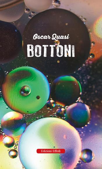 Bottoni - Oscar Quasi - Libro Edizioni Effedì 2025 | Libraccio.it