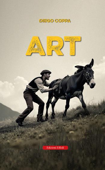 Art - Diego Coppa - Libro Edizioni Effedì 2026 | Libraccio.it
