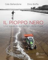 Il pioppo nero. Uno sguardo sul tempo delle risaie