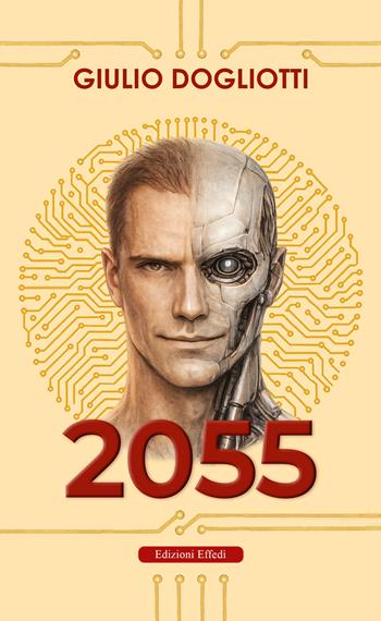 2055 - Giulio Dogliotti - Libro Edizioni Effedì 2026 | Libraccio.it