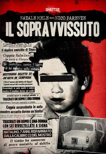 Il sopravvissuto - Natale Mele, Nico Parente - Libro Shatter 2026 | Libraccio.it