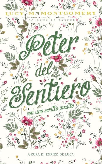 Peter del sentiero. Ediz. integrale - Lucy Maud Montgomery - Libro Literary Romance 2023, Le tasche | Libraccio.it
