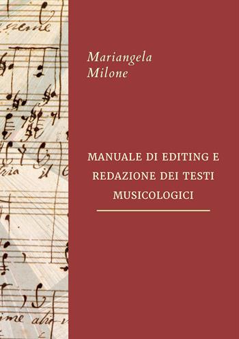 Manuale di editing e redazione dei testi musicologici - Mariangela Milone - Libro Malatesta 2023 | Libraccio.it