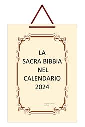 La Sacra Bibbia nel Calendario 2024. Ediz. Italia
