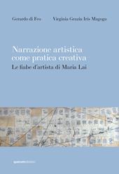 Narrazione artistica come pratica creativa. Le fiabe d'artista di Maria Lai. Ediz. critica