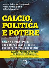 Calcio, politica e potere. Come e perché i Paesi e le potenze usano il calcio per i loro interessi geopolitici