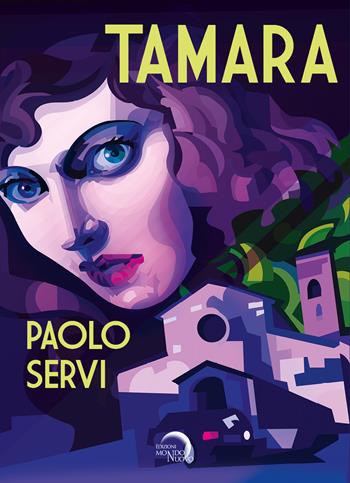 Tamara - Paolo Servi - Libro Mondo Nuovo 2024, Nuova Babele | Libraccio.it