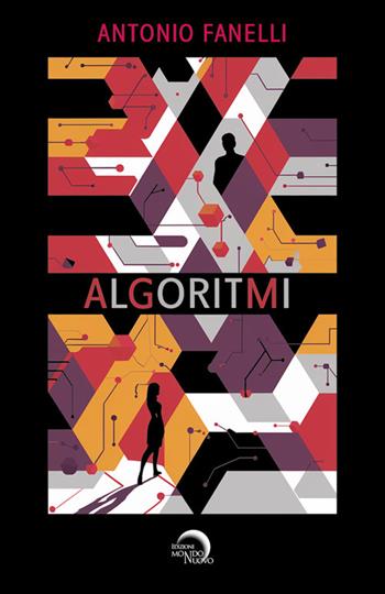 Algoritmi - Antonio Fanelli - Libro Mondo Nuovo 2024, Tascabili da viaggio | Libraccio.it