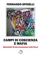 Campi di coscienza e mafia. Dinamiche di interconnessione sulla terra