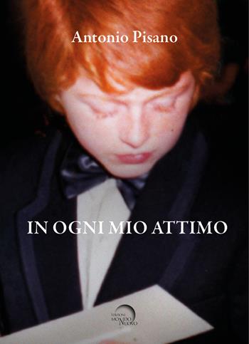 In ogni mio attimo - Antonio Pisano - Libro Mondo Nuovo 2026, Nuova Babele | Libraccio.it