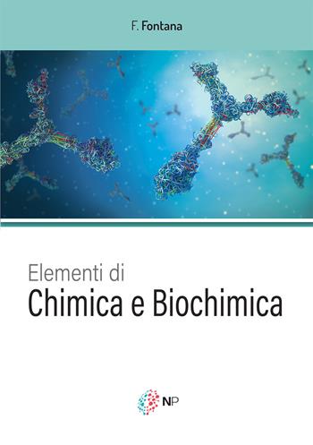 Elementi di chimica e biochimica - Francesca Fontana - Libro Neural Pathways 2022 | Libraccio.it